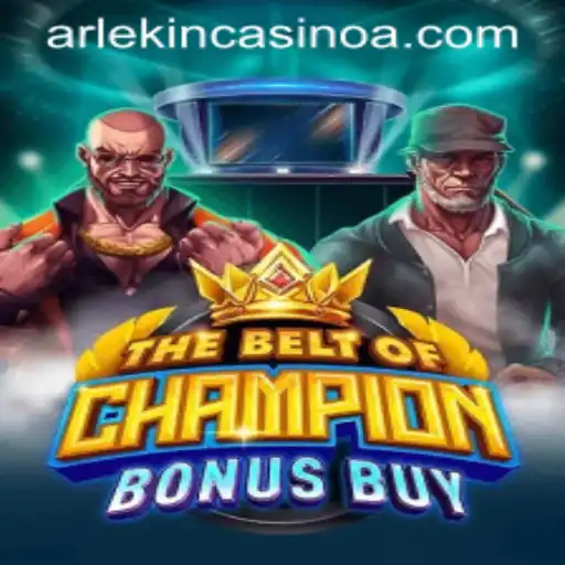 TheBeltOfChampionBonusBuy: Unleashing Adventure and High Stakes